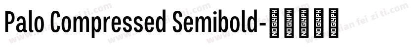 Palo Compressed Semibold字体转换